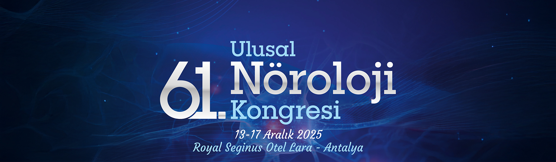 61. Ulusal Nöroloji Kongresi 61. Ulusal Nöroloji Kongresi